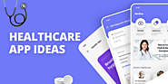 What are the Different Healthcare App Ideas for Startup Businesses?