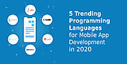 Top 5 Trending Programming Languages for Mobile App Development in 2020