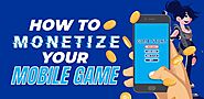 Know How to Monetize Mobile Gaming Application