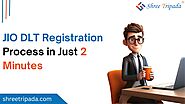 https://www.shreetripada.com/what-is-dlt-registration-process.php