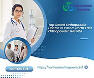 Top Rated Orthopaedic Doctor in Patna: North East Orthopaedic Hospital