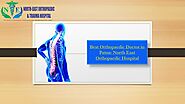 Best Orthopaedic Doctor in Patna: North East Orthopaedic Hospital