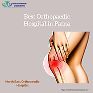 Best Orthopaedic Hospital in Patna: North East Orthopaedic Hospital