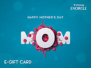 Buy Mother's Day Gift Card Online in India | Titan Encircle