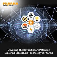 Unveiling the Revolutionary Potential: Exploring Blockchain Technology in Pharma