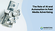 The Role of AI and Automation in Paid Media Advertising