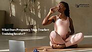 What Are the main Requirements for Pregnancy Yoga Teacher Training?