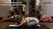 8 Essential Resources for Prenatal Yoga Teacher Training