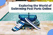 Find Top-Quality Swimming Pool Parts Online - Quick and Easy