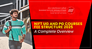 NIFT UG and PG Fee Structure 2025: Complete Overview and Preparation Guide