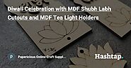 Diwali Celebration with MDF Shubh Labh Cutouts and MDF Tea Light Holders