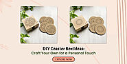 DIY Coaster Box Ideas: Craft Your Own for a Personal Touch