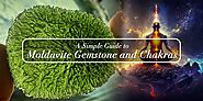 A Simple Guide To Moldavite Gemstones And Chakras