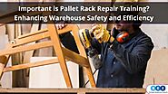 How Important is Pallet Rack Repair Training?