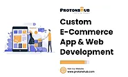 eCommerce App Development Services | Protonshub Technologies