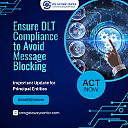 Ensure DLT Compliance to Avoid Message Blocking – Important Update for Principal Entities – SMS Gateway Center Blog