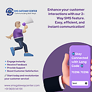 Stay Connected with Long Code 70396 70396: Revolutionize Your Customer Interactions with 2-Way SMS – SMS Gateway Cent...