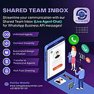 Simplify Your Communication for WhatsApp Business API Messages with SMSGatewayCenter’s Shared Team Inbox (Live Agent ...