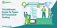 The Ultimate Guide To Types Of Functional Testing