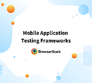 Best Automation Mobile Testing Tools and Frameworks | BrowserStack