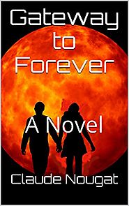 Gateway to Forever: A Novel