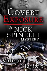 Covert Exposure (A Nick Spinelli Mystery Book 1)