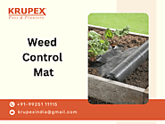 Effective Weed Control Solutions: The Ultimate Guide to Weed Control Mats by Krupex India