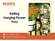 Top Railing Hanging Flower Pots by KrupexIndia for Stunning Balcony Gardens