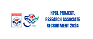 HPCL Project, Research Associate Recruitment 2024 - Apply Now