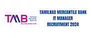 Tamilnad Mercantile Bank IT Manager Recruitment 2024 - Apply Now