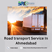 Efficient Road Transport Service in Ahmedabad | Bhavishya Road Carriers