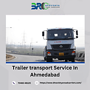 Top Trailer Transport Service in Ahmedabad | Bhavishya Road Carriers