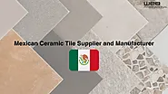 Mexican Ceramic Tile Supplier and Manufacturer | We8 International