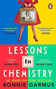 Lessons in Chemistry by Bonnie Garmus | Book Review