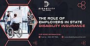 The Role Of Employers In State Disability Insurance