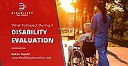 What To Expect During A Disability Evaluation