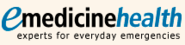 eMedicineHealth - experts in everyday emergencies, first aid and health information