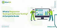 What is Regression Testing in Software Testing? A Complete Guide