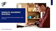 Simplify Academic Success: Using an Academic Recommendation Letter Generator