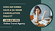 Does Air Serbia Have A 24-Hour Cancellation Policy? | by Travel info | Aug, 2024 | Medium