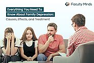 Everything You Need To Know About Family Depression: Causes, Effects, and Treatment