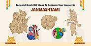 Easy and Quick DIY Ideas To Decorate Your House For Janmashtami