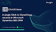 Copy or Clone Dynamics 365 CRM records in 1 click with Click2Clone!