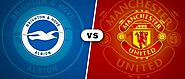 Brighton vs. Manchester United: Preview, Prediction, and Key Details