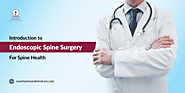 How Does Endoscopic Spine Surgery Affect Spine Health?
