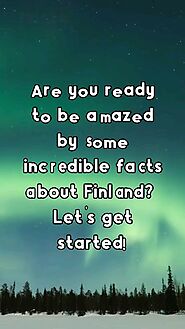 Finland Fun Facts that will Blow Your Mind!