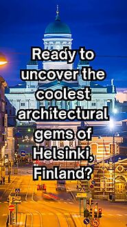 5 Architectural Wonders of Helsinki, Finland (Must-Visit)