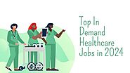 Top In Demand Healthcare Jobs in 2024 | Orion Allied Healthcare | PPT