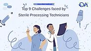 Top 9 Challenges faced by Sterile Processing Technicians