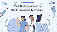 Top 9 Challenges faced by Sterile Processing Technicians